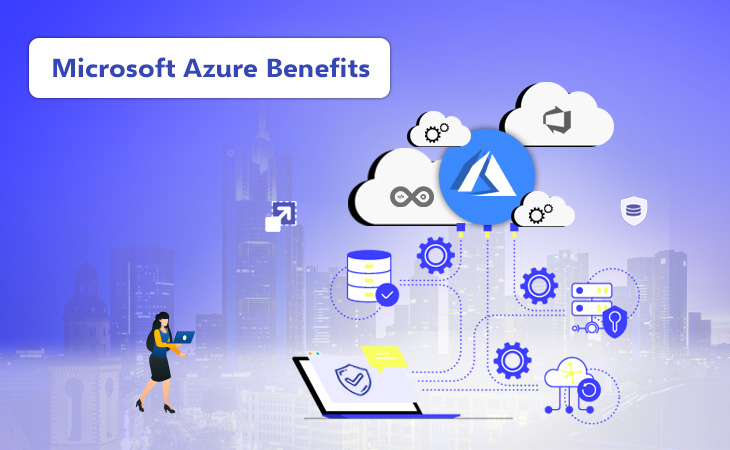 Top Business Benefits that Microsoft Azure